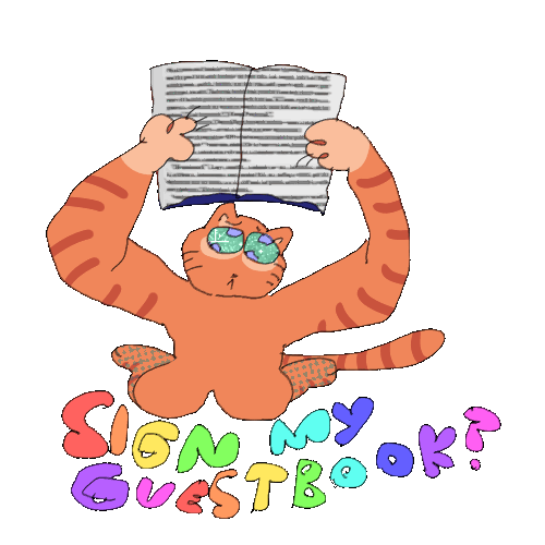 orange striped kitty on its knees with pleading eyes holding up a book, rainbow bubble letters that read: sign my guestbook?